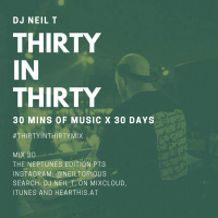 30 in 30 - Mix 30 - DJ NEIL T - The Neptunes Edition Part 3