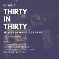30 in 30 - Mix 29 - DJ NEIL T - The Neptunes Edition Part 2
