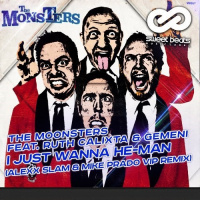 The Moonsters feat. Ruth Calixta  Gemeni - I Just Wanna He-Man (Alexx Slam  Mike Prado VIP Remix)