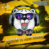 Audio Bullys - Only Man (Rakurs  Mike Prado Radio Edit)