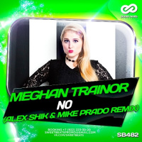 Meghan Trainor - No (Alex Shik  Mike Prado Remix)