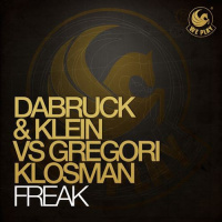 Dabruck and Klein vs. Gregori Klosman - Freak (Mike Prado Remix)