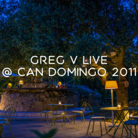 Greg V | Live @ Can Domingo Ibiza July 2011