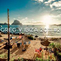 Greg V - Thats All About Ibiza 2011 #2
