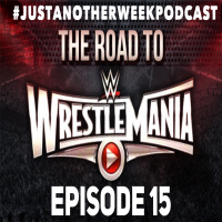 Road To Wrestlemania - Featuring Montana Black Tony Universe, Big Jon amp WhiteBoy Josh - Episode 15