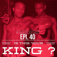 IS THIS YOUR KING - EPISODE 40