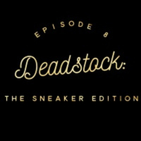 DeadStock : The Sneaker Edition f/ Ye$hua amp Chris B. - Episode 8