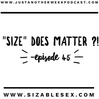 Size Does Matter - Episode 45