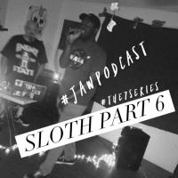 The 7 Series - Part 6 - Sloth