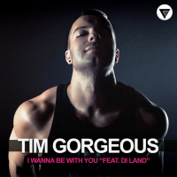 Tim Gorgeous Feat. Di Land - I Wanna Be With You (Radio Edit) [Clubmasters Records]