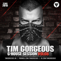 Tim Gorgeous - G-House Session Vol.8 [Clubmasters Records Artist]
