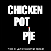 Bonus: Chicken Pot Pie (Parody of Live and Let Die by Paul McCartney)