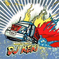 DJ Keki - Weekly Truck 002