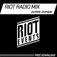  Riot Radio Mix Episode 10 - Junkie Jumper