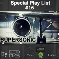 PODCAST SUPERSONIC #16 by DJ BETO DIAS