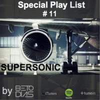 PODCAST SUPERSONIC #11 by DJ BETO DIAS