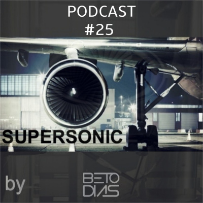 Podcast Supersonic By Dj Beto Dias