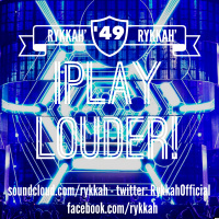 Rykkah iPlayLOUDER! 049