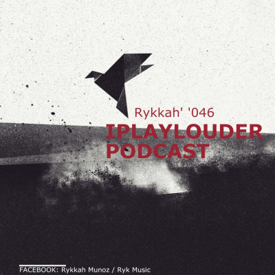 Rykkah Iplaylouder! Podcast