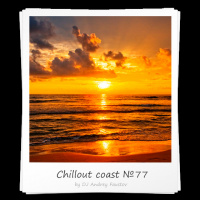Andrey Faustov - Chillout Coast # 77