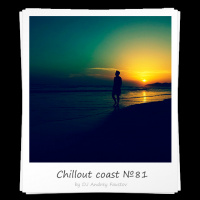 Andrey Faustov - Chillout Coast # 81