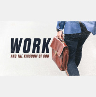 Work and the Kingdom of God