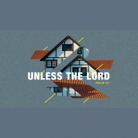 Unless the Lord
