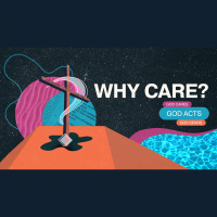 Why Care? God Cares