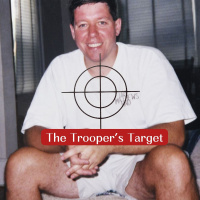 The Troopers Target: The Murder of Dr. John Yelenic