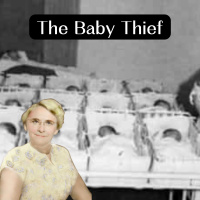 The Baby Thief: The Crimes of Georgia Tann
