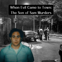 When Evil Came to Town: The Son of Sam Murders