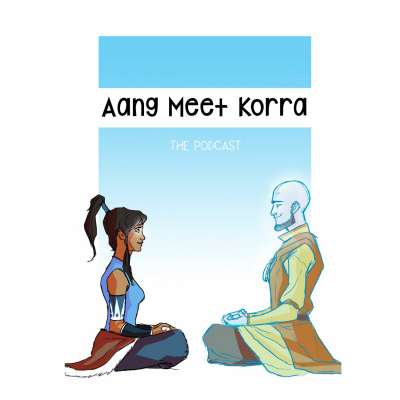 Aang Meet Korra The Podcast