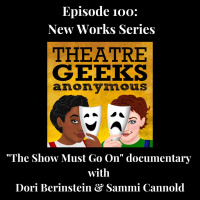 Episode 100: New Works Series: THE SHOW MUST GO ON