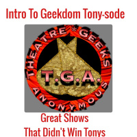Episode 1: Intro to Geekdom Tony-sode