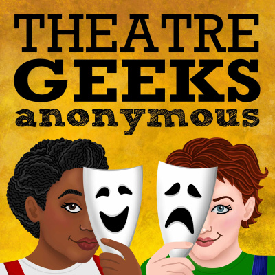 Theatre Geeks Anonymous Podcast By Ebony And Pamela