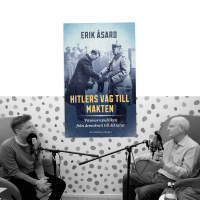 #412 Hitlers väg till makten med Erik Åsard