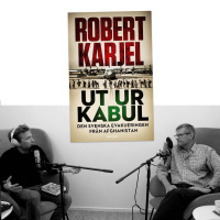#338 Ut ur Kabul med Robert Karjel