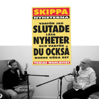 #293 Därför borde fler skippa att läsa nyheter med Tobias Wahlqvist