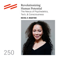 Nichol R. Bradford - Revolutionizing Human Potential: The Nexus of Psychedelics, Tech,  Consciousness