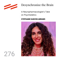 Stephanie Karzon Abrams - Desynchronize the Brain: A Neuropharmacologists Take on Psychedelics