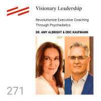 (Bonus) Visionary Leadership: Revolutionize Executive Coaching Through Psychedelics