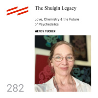 Wendy Tucker - The Shulgin Legacy: Love, Chemistry  the Future of Psychedelics