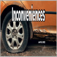 Episode 738: Inconveniences