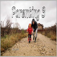 Episode 691: Parenting 3