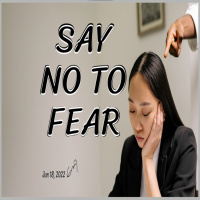 Episode 726: Say no to fear