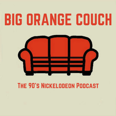 Big Orange Couch: The 90s Nickelodeon Podcast