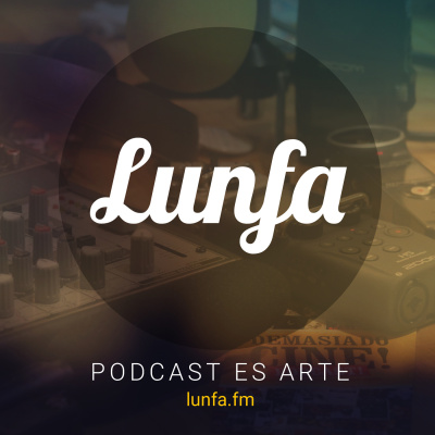 Lunfa | Podcast Es Arte