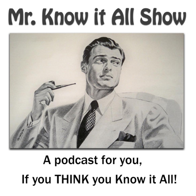 Mr. Know It All Show