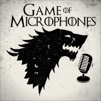 Game Of Microphones: A Game Of Thrones Podcast