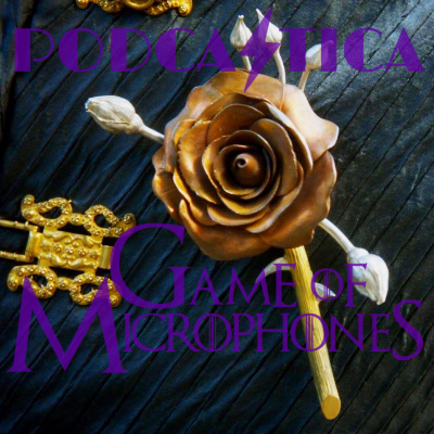 Game Of Microphones: A Game Of Thrones Podcast